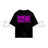 DO WHAT YOU LOVE